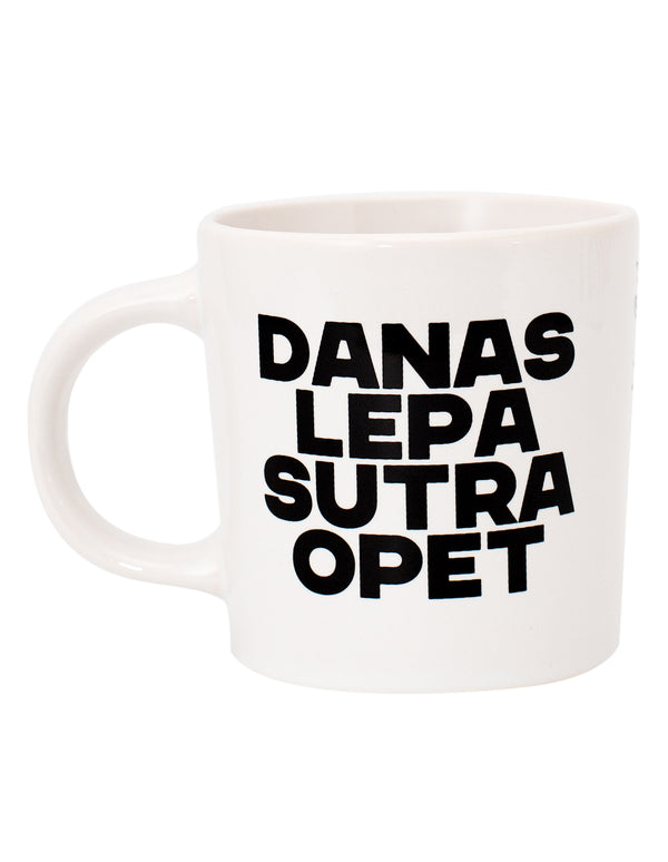 Keramička šolja - Danas lepa sutra opet - Crni natpis