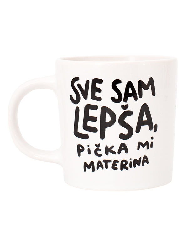 Keramička šolja - Sve sam lepša
